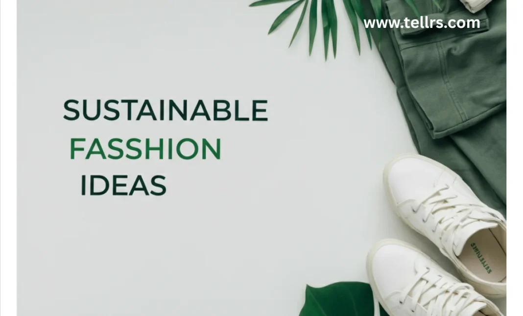 Sustainable fashion ideas