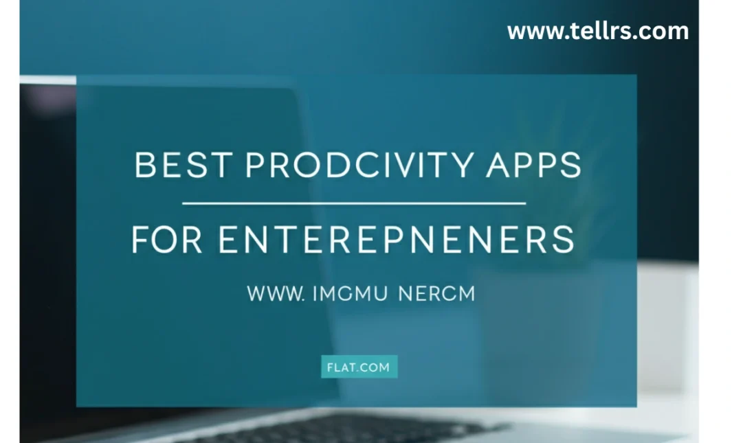 Best productivity apps for entrepreneurs