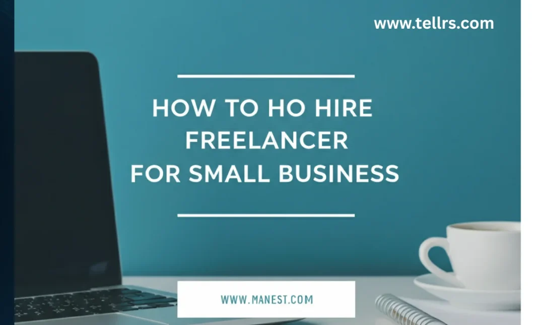 How to hire freelancers for small business