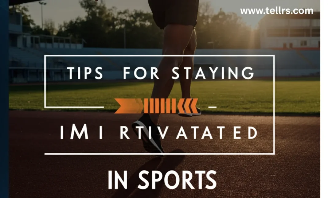 tips for staying motivated in sports