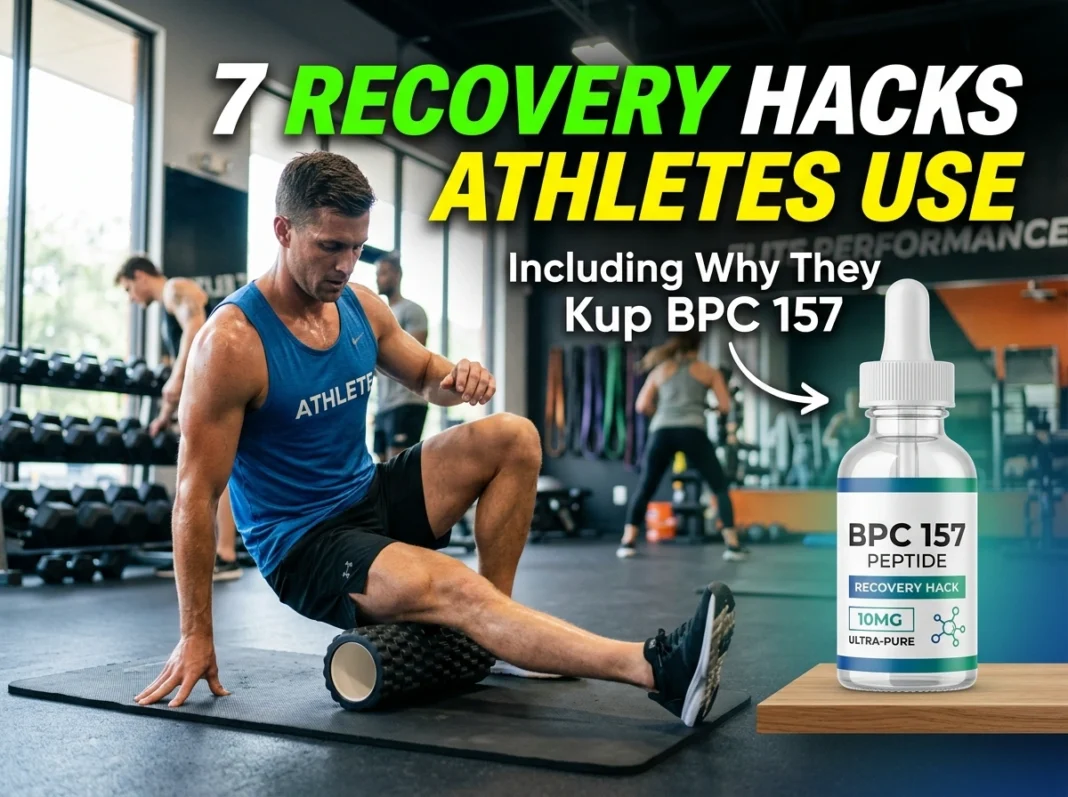 7 Recovery Hacks Athletes Use — Including Why They Kup BPC 157